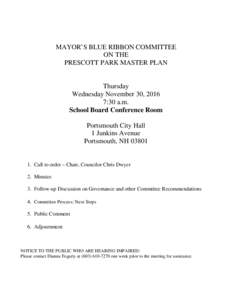 MAYOR’S BLUE RIBBON COMMITTEE ON THE PRESCOTT PARK MASTER PLAN Thursday Wednesday November 30, 2016