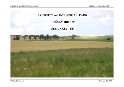 LOGISTIC and INDUSTRIAL PARK  HRHOV – SLOVAKIA - EU LOGISTIC and INDUSTRIAL PARK SPIŠSKÝ HRHOV