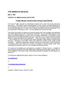 FOR IMMEDIATE RELEASE May 21, 2009 CONTACT: Dr. William Pammer, [removed]Tusten Moves Forward with Zoning Code Rewrite The Town of Tusten will begin a comprehensive analysis and re-write of its zoning code being