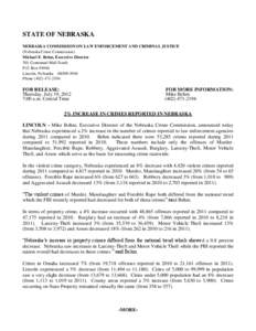 STATE OF NEBRASKA NEBRASKA COMMISSION ON LAW ENFORCEMENT AND CRIMINAL JUSTICE (Nebraska Crime Commission) Michael E. Behm, Executive Director 301 Centennial Mall South P.O. Box 94946