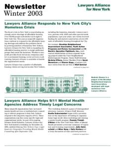 Newsletter Winter 2003 Lawyers Alliance Responds to New York City’s Homeless Crisis The fiscal crisis in New York is exacerbating an already severe shortage of affordable housing.