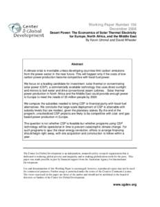 Working Paper Number 156 December 2008 Desert Power: The Economics of Solar Thermal Electricity for Europe, North Africa, and the Middle East By Kevin Ummel and David Wheeler