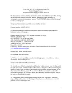 GENERAL SERVICES ADMINISTRATION Federal Supply Service Authorized Federal Supply Schedule Price List On-line access to contract ordering information, terms and conditions, up-to-date pricing, and the option to create an 