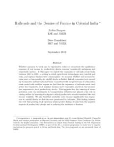 Railroads and the Demise of Famine in Colonial India  ∗ Robin Burgess LSE and NBER