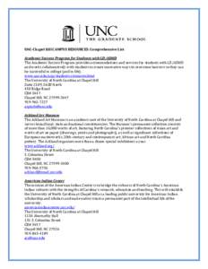 UNC-Chapel Hill CAMPUS RESOURCES: Comprehensive List Academic Success Program for Students with LD/ADHD The Academic Success Program provides accommodations and services for students with LD/ADHD and works collaborativel