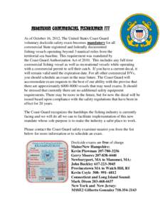 ATTENTION COMMERCIAL FISHERMEN !!! As of October 16, 2012, The United States Coast Guard voluntary dockside safety exam becomes mandatory for all commercial State registered and federally documented fishing vessels opera