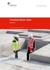 Strength. Performance. Passion.  Preisliste Beton 2016 Werk Cham  Holcim (Cham) AG / Gültig ab 1. Januar 2016