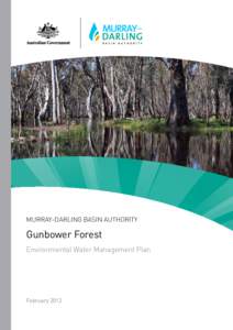 MURRAY-DARLING BASIN AUTHORITY  Gunbower Forest Environmental Water Management Plan  February 2012