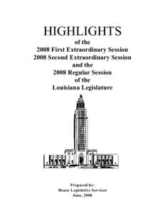 HIGHLIGHTS of the 2008 First Extraordinary Session 2008 Second Extraordinary Session and the 2008 Regular Session