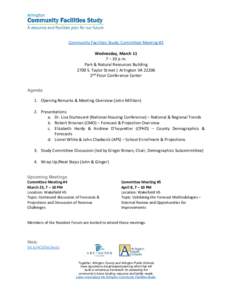 Community Facilities Study: Committee Meeting #3 Wednesday, March 11 7 – 10 p.m. Park & Natural Resources Building 2700 S. Taylor Street | Arlington VA2nd Floor Conference Center