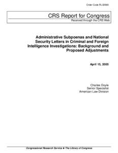 Administrative subpoenas and National Security Letters in criminal and foreign intelligence investigations...