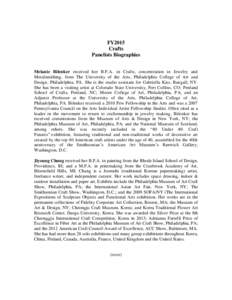 FY2015 Crafts Panelists Biographies Melanie Bilenker received her B.F.A. in Crafts, concentration in Jewelry and Metalsmithing, from The University of the Arts, Philadelphia College of Art and Design, Philadelphia, PA. S
