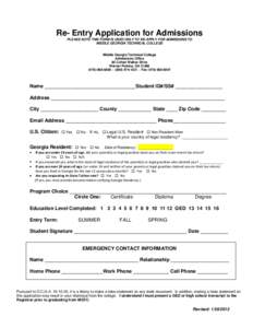 Re- Entry Application for Admissions PLEASE NOTE THIS FORM IS USED ONLY TO RE-APPLY FOR ADMISSIONS TO MIDDLE GEORGIA TECHNICAL COLLEGE Middle Georgia Technical College Admissions Office 80 Cohen Walker Drive