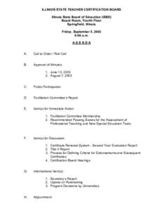 ILLINOIS STATE TEACHER CERTIFICATION BOARD Illinois State Board of Education (ISBE) Board Room, Fourth Floor Springfield, Illinois Friday, September 5, 2003 9:00 a.m.