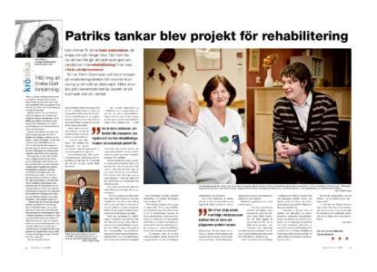 Patriks tankar blev projekt för rehabilitering  4 g i n s t e n n r 4 • 2010