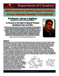 Department of Chemistry Aldrich Seminar in Synthetic Organic Chemistry 9:45 a.m. Thursday, November 7, 331 Smith Hall Professor James Leighton Department of Chemistry, Columbia University