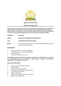 REPUBLIC OF SOUTH AFRICA OFFICE OF THE CHIEF JUSTICE The President of the Republic of South Africa proclaimed, by Proclamation No 44 of 2010, the establishment of the Office of the Chief Justice (OCJ) as a national depar