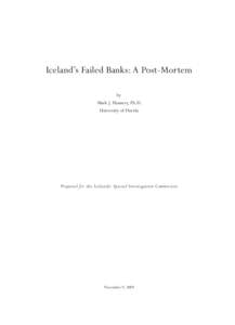 Iceland’s Failed Banks: A Post-Mortem by Mark J. Flannery, Ph.D. University of Florida  Prepared for the Icelandic Special Investigation Commission