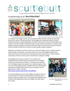 a campus newsletter published for the Sault College community ∙ April, 2013  To Corby the Cougar, we say: ‘Here Kitty Kitty!’