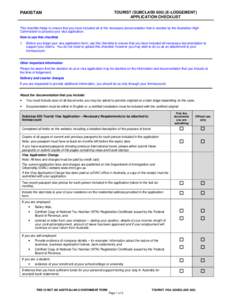 PAKISTAN  TOURIST (SUBCLASS[removed]E-LODGEMENT) APPLICATION CHECKLIST  This checklist helps to ensure that you have included all of the necessary documentation that is needed by the Australian High