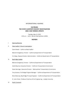 INFORMATIONAL HEARING CALTRANS: THE STATE AUDITOR’S RECENT INVESTIGATION AND A BAY BRIDGE UPDATE Tuesday, May 14, 2013 1:30 p.m. – John L. Burton Hearing Room (4203)