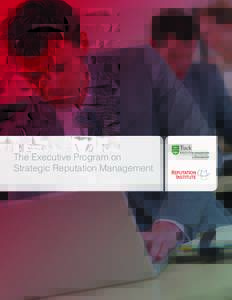 The Executive Program on  Strategic Reputation Management Program Introduction The Executive Program