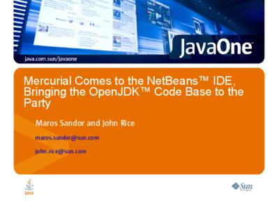 Mercurial Comes to the NetBeans™ IDE, Bringing the OpenJDK™ Code Base to the Party