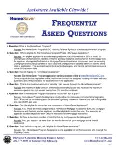 Assistance Available Citywide!  REQUENTLY ASKED QUESTIONS 1. Question: What is the HomeSaver Program?