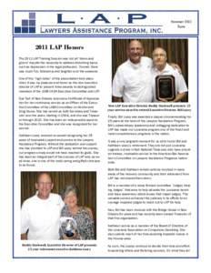 Summer 2011 Issue 2011 LAP Honors The 2011 LAP Training Session was not all “doom and gloom” despite the necessity to address disturbing topics