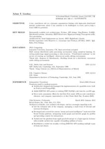 Adam T. Lindsay 10 Scotland Road, Carnforth, Lancs, LA5 9JY, UK  or +OBJECTIVE  A key contributor role in a dynamic organisation dealing with high-scale distributed