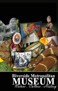 Riverside Metropolitan Museum 3580 Mission Inn Avenue Riverside, cA[removed]5273 www.riversideca.gov/museum
