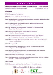 W O R K S H O P DESENVOLVIMENTO SUSTENTÁVEL, TERCEIRO SETOR E REDES SOCIAIS: UMA INVESTIGAÇÃO MULTIDIMENSIONAL 3 JULHO 2013 9H-13H