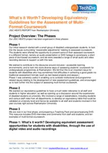 What’s it Worth? Developing Equivalency Guidelines for the Assessment of MultiFormat Coursework JISC HEAT3 REPORT from Roehampton University Project Overview: The Phases Our JISC HEAT3 project has been organised in thr