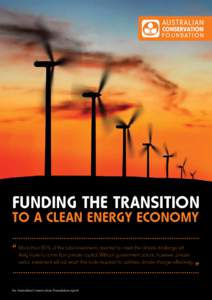 Funding the transition to a clean energy economy “  More than 85% of the total investments needed to meet the climate challenge will