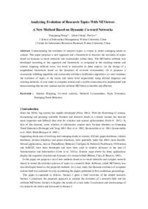 Analyzing Evolution of Research Topics With NEViewer: A New Method Based on Dynamic Co-word Networks Xiaoguang Wang1,2，Qikai Cheng1, Wei Lu1,2 1 School of Information Management, Wuhan University, China 2 Center for In