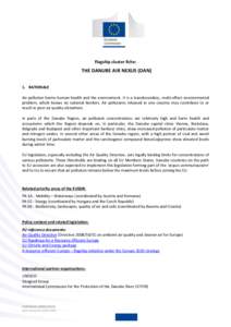 Flagship cluster fiche:  THE DANUBE AIR NEXUS (DAN) 1. RATIONALE Air pollution harms human health and the environment. It is a transboundary, multi-effect environmental problem, which knows no national borders. Air pollu