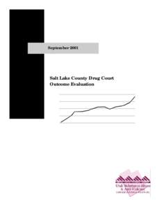 September[removed]Salt Lake County Drug Court Outcome Evaluation  Overview