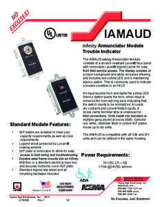 IAMAUD Annunciator Module Trouble Indicator The IAMAUD Annunciator Module consists of a scratch resistant Lexan® face panel