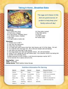 Taking It Home...Breakfast Bake  The eggs and cheese in this dish are good sources of protein to help keep your family active all day!