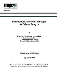 ISSN 1520-295X  Soil Structure Interaction of Bridges for Seismic Analysis  by