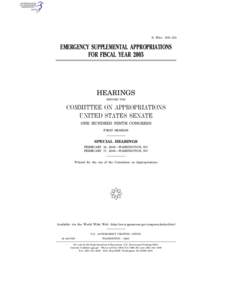 S. HRG. 109–123  EMERGENCY SUPPLEMENTAL APPROPRIATIONS FOR FISCAL YEAR[removed]HEARINGS