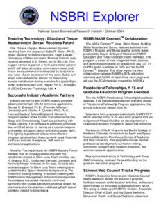 NSBRI Explorer National Space Biomedical Research Institute • October 2004 Enabling Technology: Blood and Tissue Measurement Sensor Receives Patent The “Tissue Oxygen Measurement System”