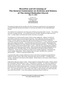 Microfilm and CD Catalog of The General Commission on Archives and History of The United Methodist Church May 14, 2004 PO Box 127 Madison, NJ 07940