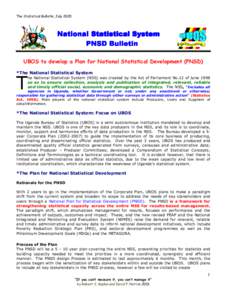 The Statistical Bulletin, July[removed]National Statistical System PNSD Bulletin Bulletin UBOS to develop a Plan for National Statistical Development (PNSD)