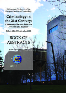 12th Annual Conference of the European Society of Criminology Criminology in the 21st Century: a Necessary Balance Between