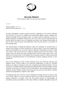 ‘Security Matters’ YEPP position paper on Security and Defence Authors: Hristo Gadzhev YEPP, VP  Stefano Felician Beccari GL, Italy