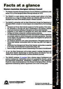 Western Australian Aboriginal Advisory Council •	 The Western Australian Aboriginal Advisory Council (WAAAC) is established under   section[removed]of the Aboriginal Affairs Planning Authority Act 1972. •	 The WAAAC i