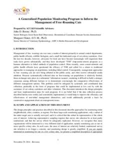 A Generalized Population Monitoring Program to Inform the Management of Free-Roaming Cats Prepared by ACC&D Scientific Advisors: John D. Boone. Ph.D. Senior Biologist, Great Basin Bird Observatory; Biostatistical Consult