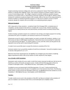 Centenary College Satisfactory Academic Progress Policy Graduate Students Students attending Centenary College who wish to be considered for Federal Title IV financial aid, in addition to meeting other eligibility criter