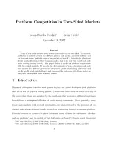 Platform Competition in Two-Sided Markets Jean-Charles Rochet∗ Jean Tirole†  December 13, 2002